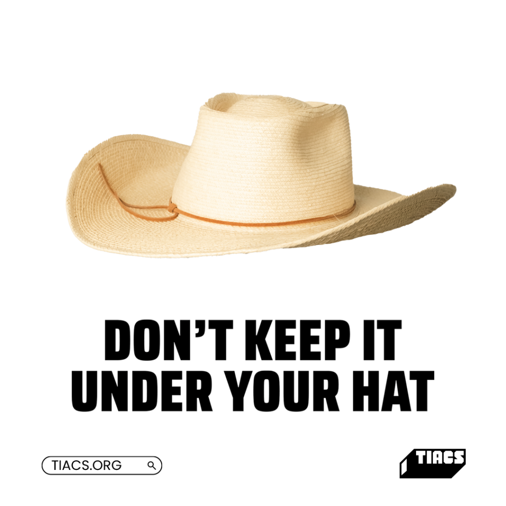 Don't Keep It Under Your Hat